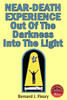 Near-Death Experience : Out Of The Darkness Into The Light