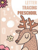 Letter Tracing Preschool : Letter Books For Preschool: Preschool Activity Book: Preschool Lettertracing: Preschool Handwriting Workbook (Activity Books And Workbooks)