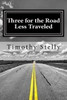 Three For The Road Less Traveled