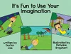 It's Fun to Use Your Imagination