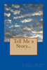 Tell Me A Story...