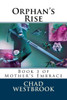 Orphan'S Rise : Book 3 Of Mother'S Embrace