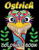 Ostrich Coloring Book : Unique Coloring Book Easy, Fun, Beautiful Coloring Pages For Adults And Grown-Up