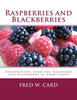 Raspberries And Blackberries : Observations Upon The Raspberry And Blackberry As Farm Crops