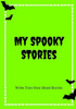 My Spooky Stories : Write Your Own Ghost Stories, 100 Pages, Slime Green