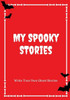My Spooky Stories : Write Your Own Ghost Stories, 100 Pages, Blood Red