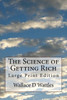 The Science Of Getting Rich : Large Print Edition