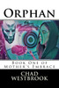 Orphan : Book One Of Mother'S Embrace