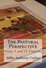The Pastoral Perspective : Titus, I And Ii Timothy
