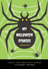 My Halloween Stories : Create Your Own Ghost Stories, 100 Pages, Zombie Green