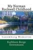My Norman Rockwell Childhood : Luxemburg Poetry