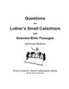 Questions On Luther'S Small Catechism And Selected Bible Passages : Catechumen Workbook