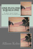 One Plus One Equals One : A Short Novel About Miscalculated Assumptions