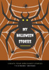 My Halloween Stories : Create Your Own Ghost Stories, 100 Pages, Mummy Brown