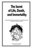 The Secret Of Life, Death And Immortality : A Way To Self Heal