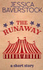 The Runaway : A Short Story