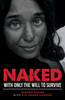 Naked With Only The Will To Survive