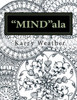 Mindala : An Adult Colouring Book For Calmness And Tranquility