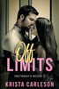 Off Limits : A Billionaire Bad Boy Romance