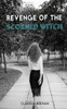 Revenge Of The Scorned Witch