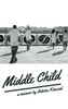 Middle Child: A memoir