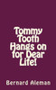 Tommy Tooth Hangs On For Dear Life!