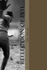 Reflection Of Evil : A Collection Of Short Stories And Poems