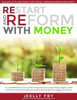 Restart And Reform With Money : Institutional Version North Dakota