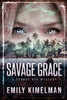 Savage Grace : A Sydney Rye Mystery