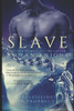 Slave : Fulfilling A Prophecy