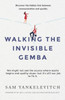 Walking The Invisible Gemba : Discover The Hidden Link Between Communication And Quality