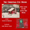 The Christmas Eve Mouse : Who Lived In The Little Red House