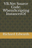 Vb.Net Source Code : Wbemscripting Instancesof