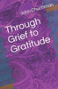 Through Grief To Gratitude