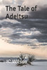 The Tale Of Adeitsu : And The Tragedy Of The Inagi
