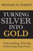 Turning Silver Into Gold : Understanding, Achieving And Protecting Team Unity