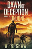 Undone : A Post-Apocalyptic Survival Thriller Series