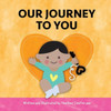 Our Journey To You : An India Adoption Story