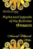 Myths And Legends Of The Bolivian Amazon