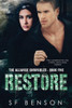 Restore : The Alliance Chronicles Book Five