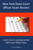 New York State Court Officer Exam Review : Learn How To Succeed On The Nys Court Officer Test