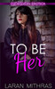 To Be Her : Cuckquean Erotica