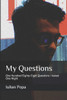 My Questions : One Hundred Eighty-Eight Questions I Asked One Night