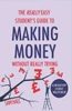 The Really Easy Student'S Guide To Making Money Without Really Trying