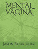 Mental Vagina