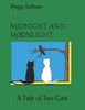 Midnight And Moonlight : A Tale Of Two Cats