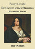 Der Letzte seines Stammes: Historischer Roman (German Edition) - Paperback