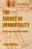 The Immortality Secret : Find Your Quantum Double