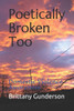Poetically Broken Too : Domestic Violence Awareness