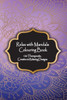Relax With Mandala Colouring Book, 120 Therapeutic, Creative & Relaxing Designs : Adult Colouring Books Mandalas And Patterns Relaxing Colour Therapy Stress Relief